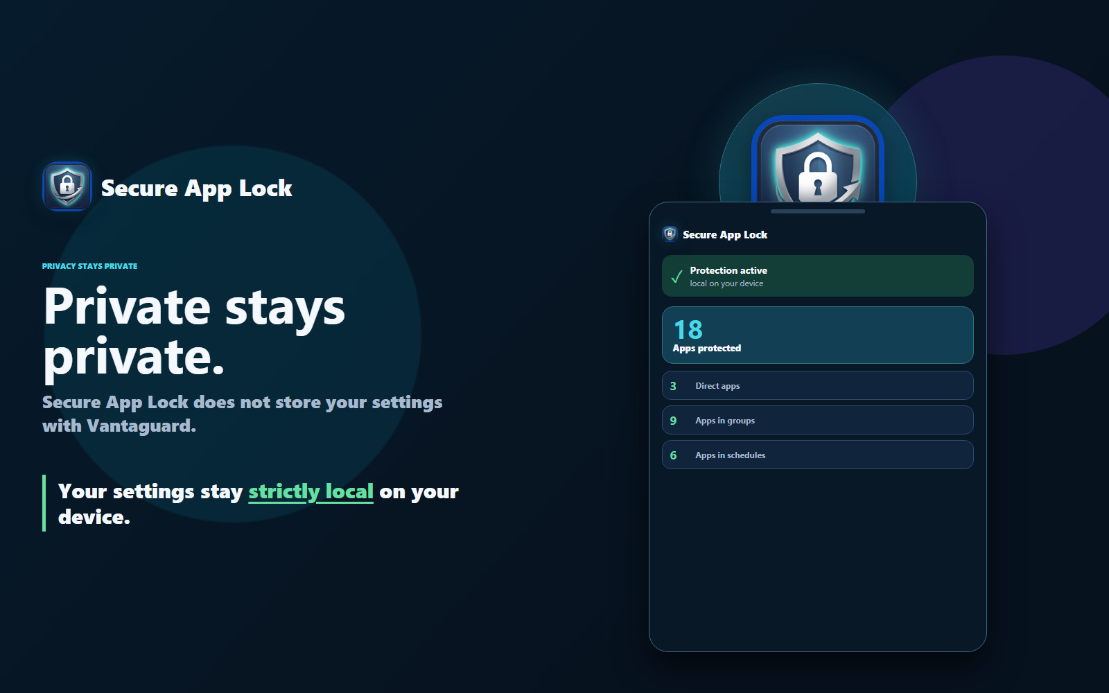 Privacy visual: Secure App Lock does not store your settings at Vantaguard